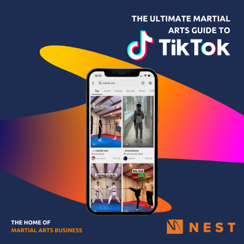 The Ultimate Martial Arts Guide to TikTok - NEST Management